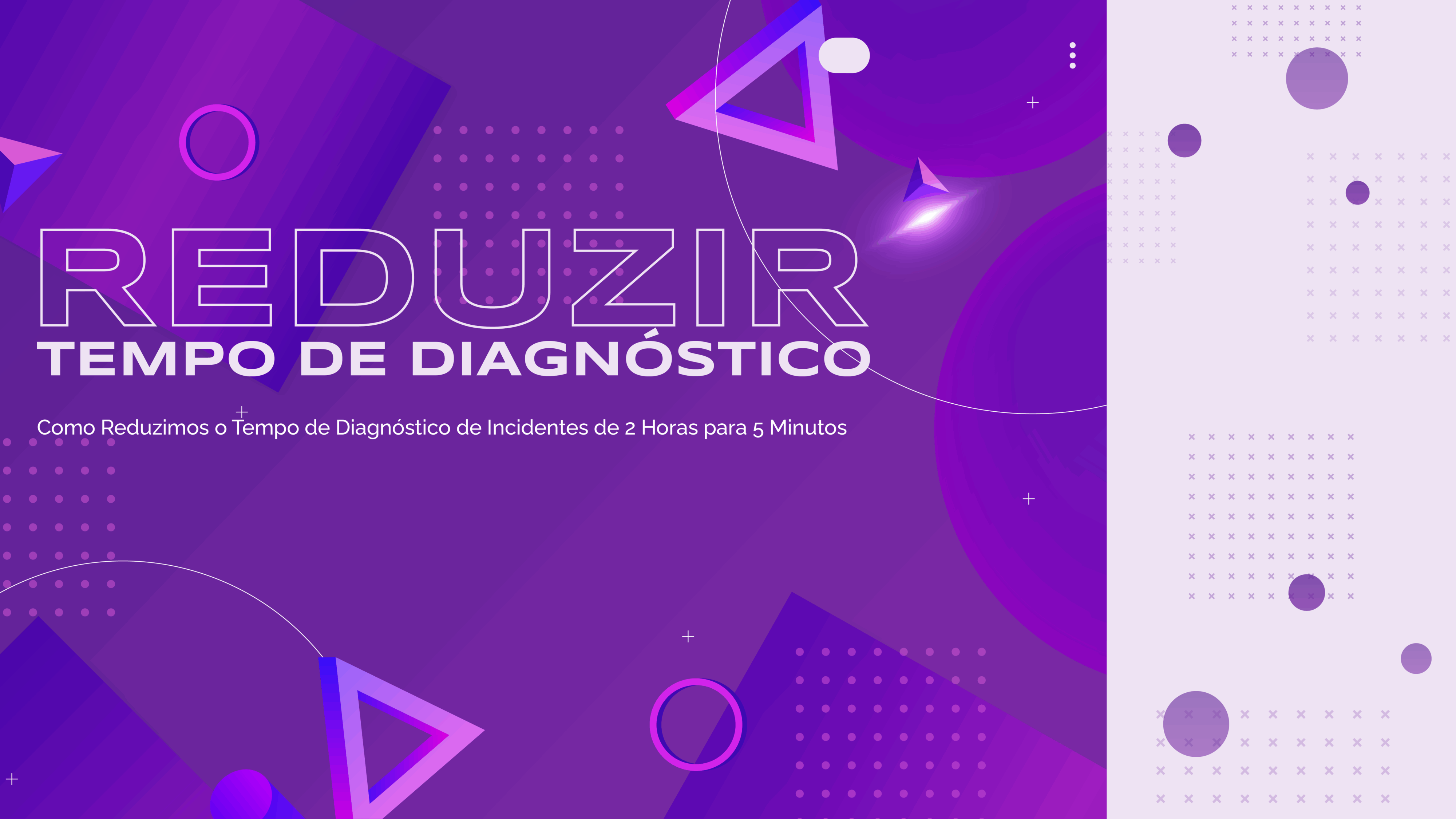 Como Reduzimos o Tempo de Diagnóstico de Incidentes de 2 Horas para 5 Minutos