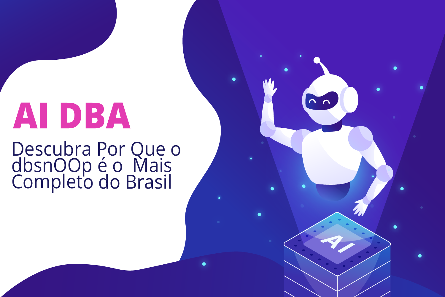 AI DBA: Descubra Por Que o dbsnOOp é o Mais Completo do Brasil