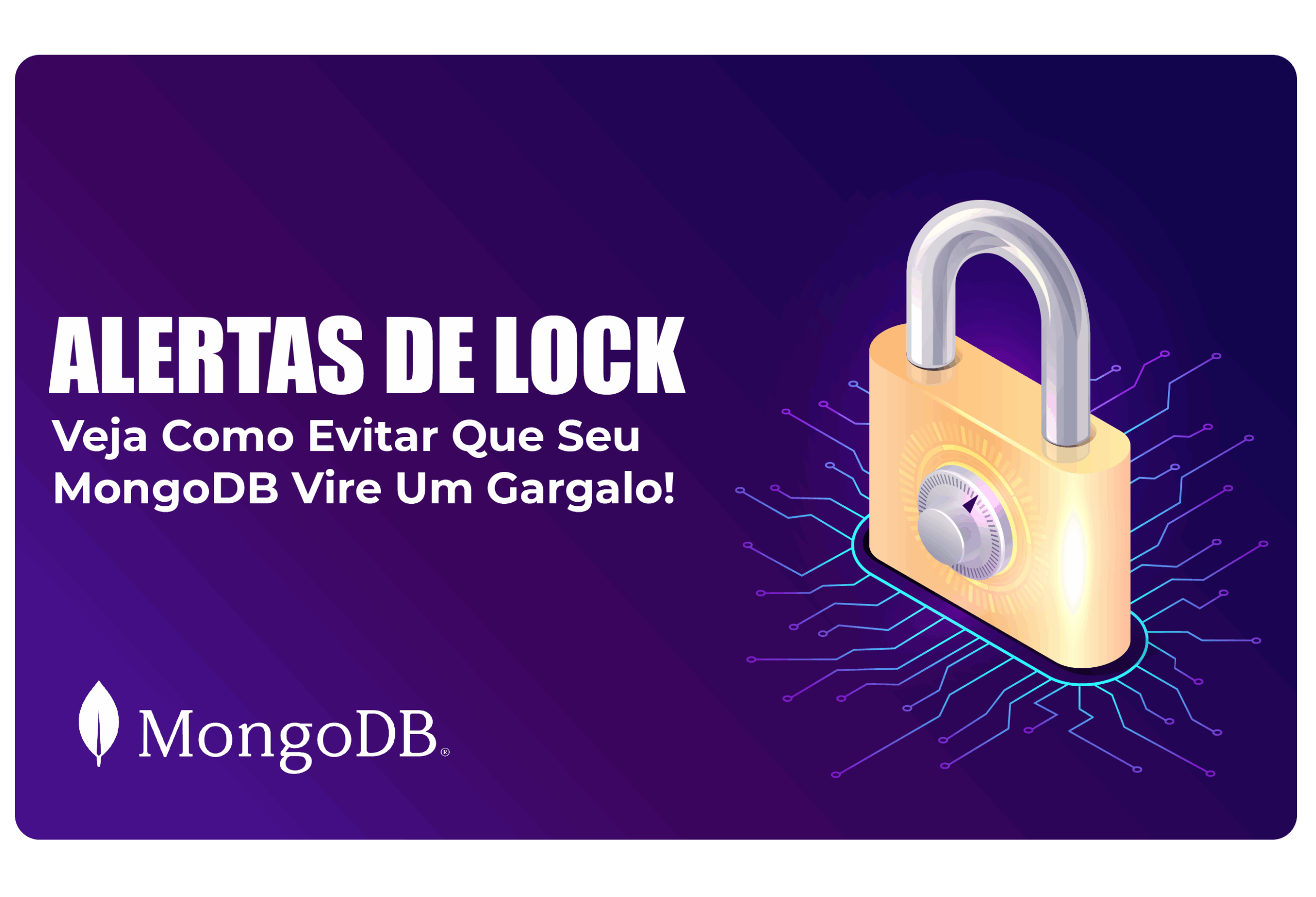 Alertas de Lock? Veja Como Evitar Que Seu MongoDB Vire Um Gargalo!