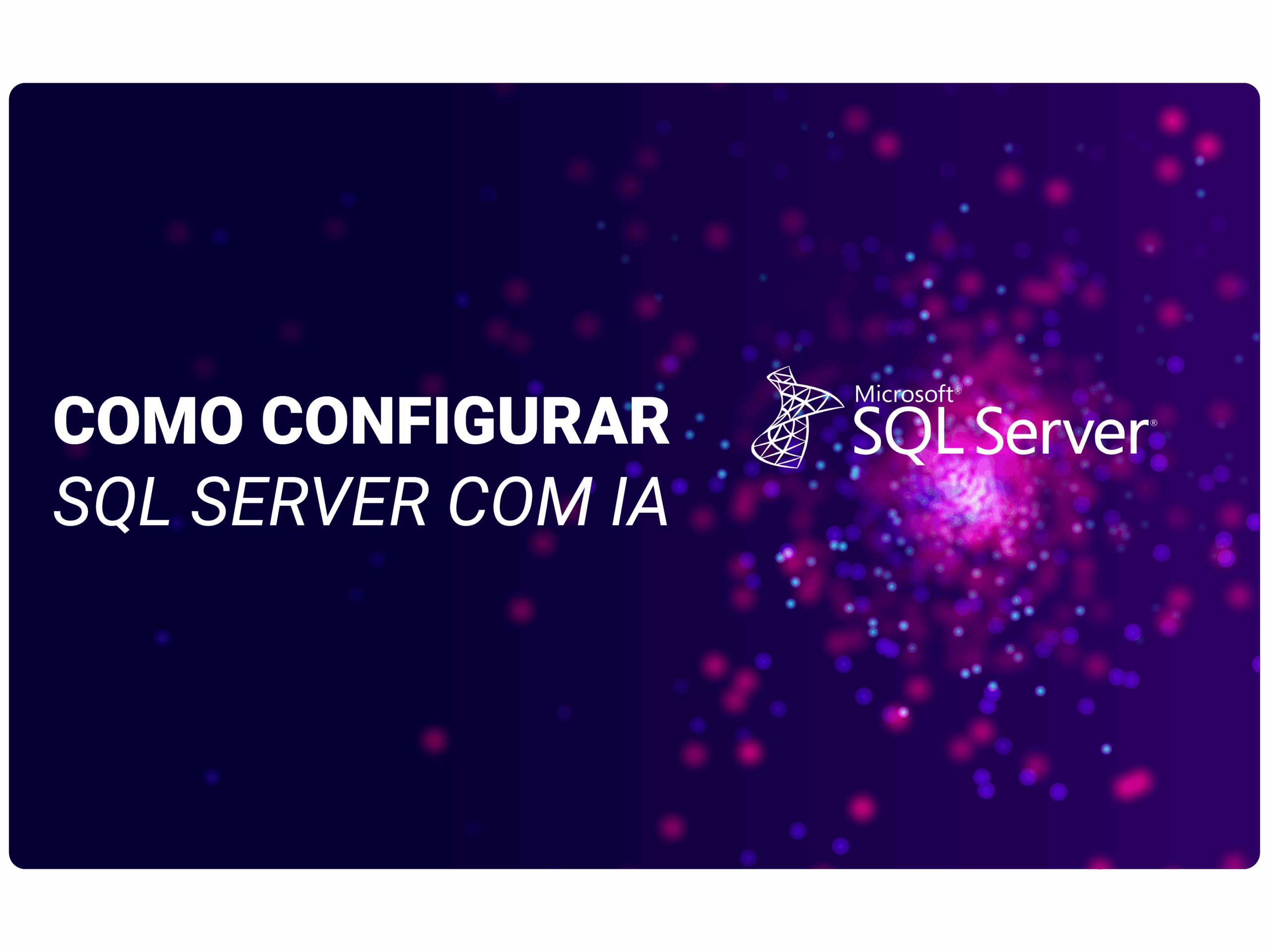 Como Configurar SQL Server com IA
