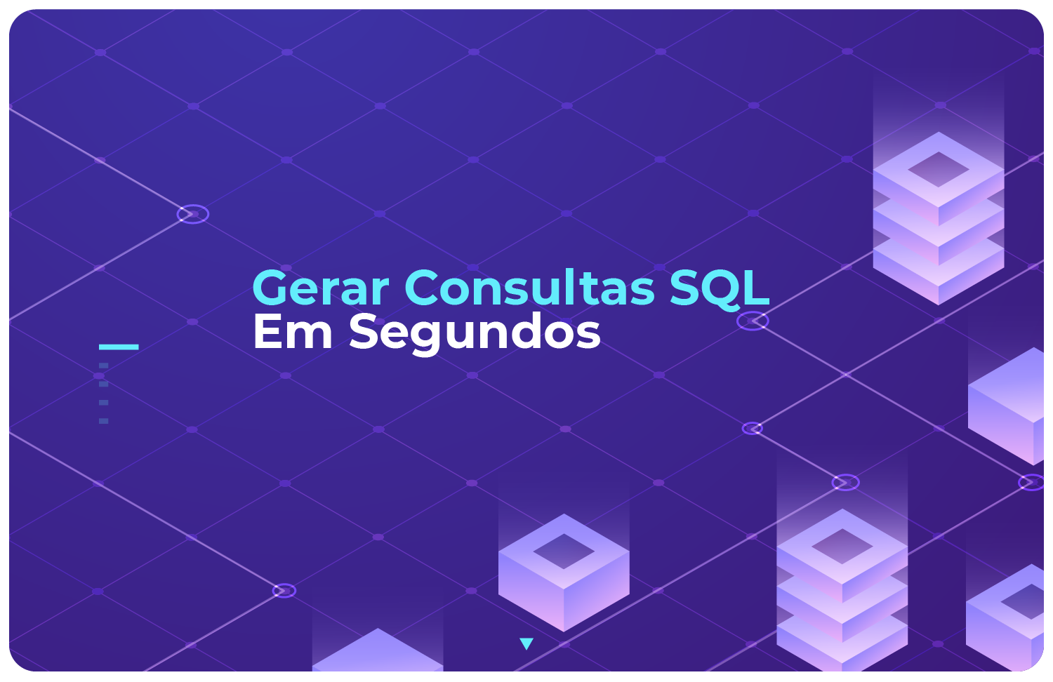 Gerar Consultas SQL em Segundos
