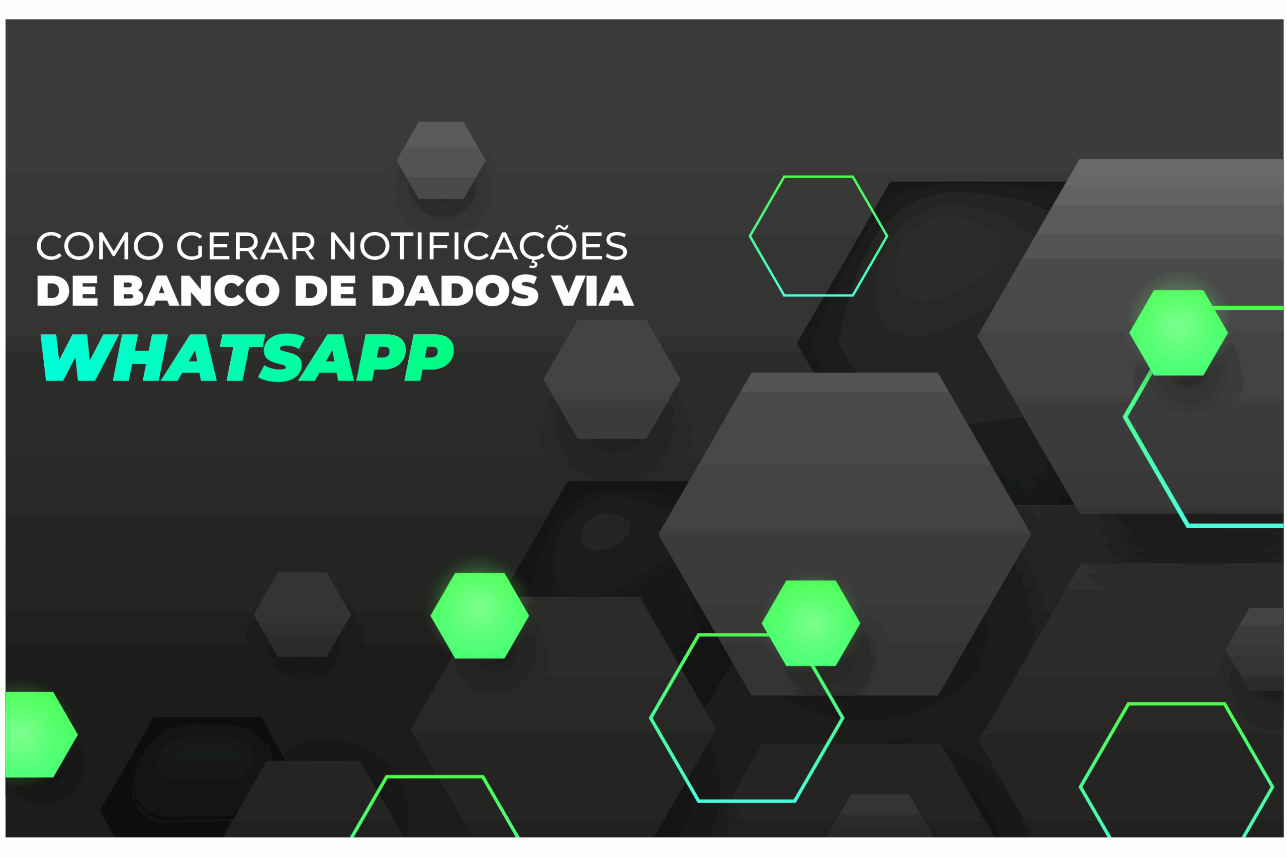 Como gerar notificações banco de dados via whatsapp