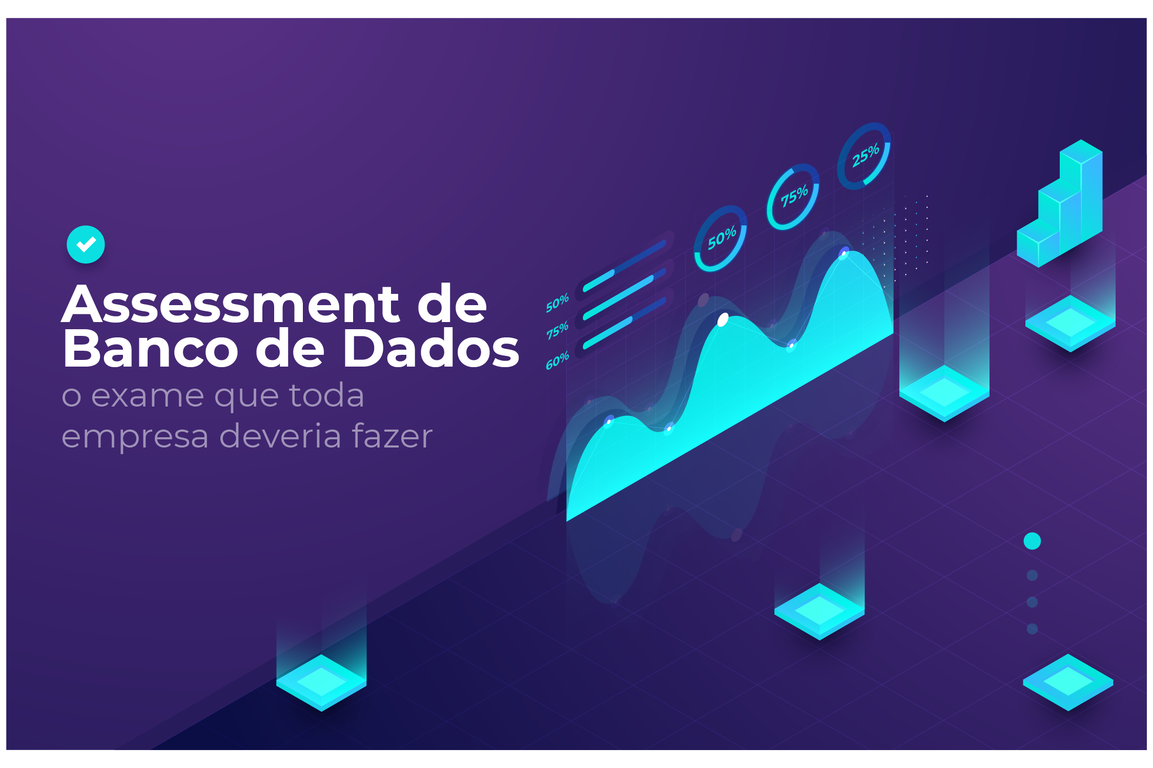 Assessment de banco de dados: o exame que toda empresa deveria fazer
