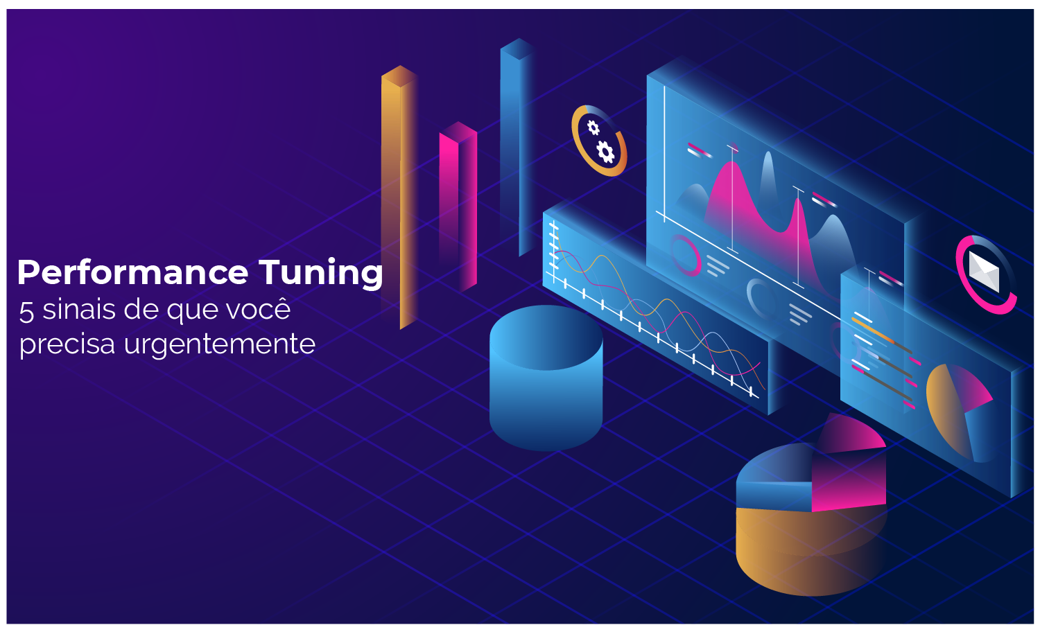 Performance tuning: 5 sinais de que você precisa urgentemente