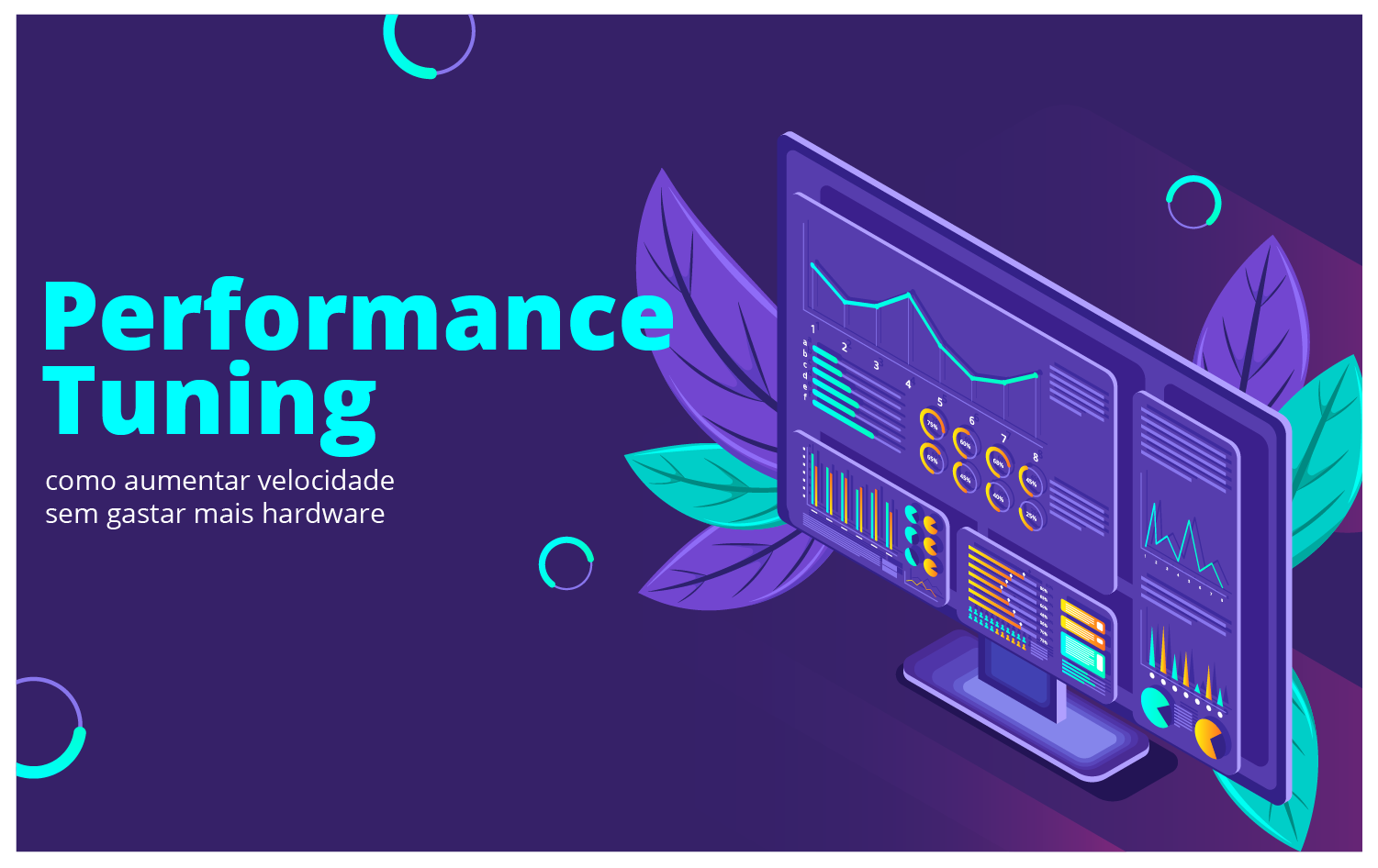 Performance Tuning: como aumentar velocidade sem gastar mais hardware