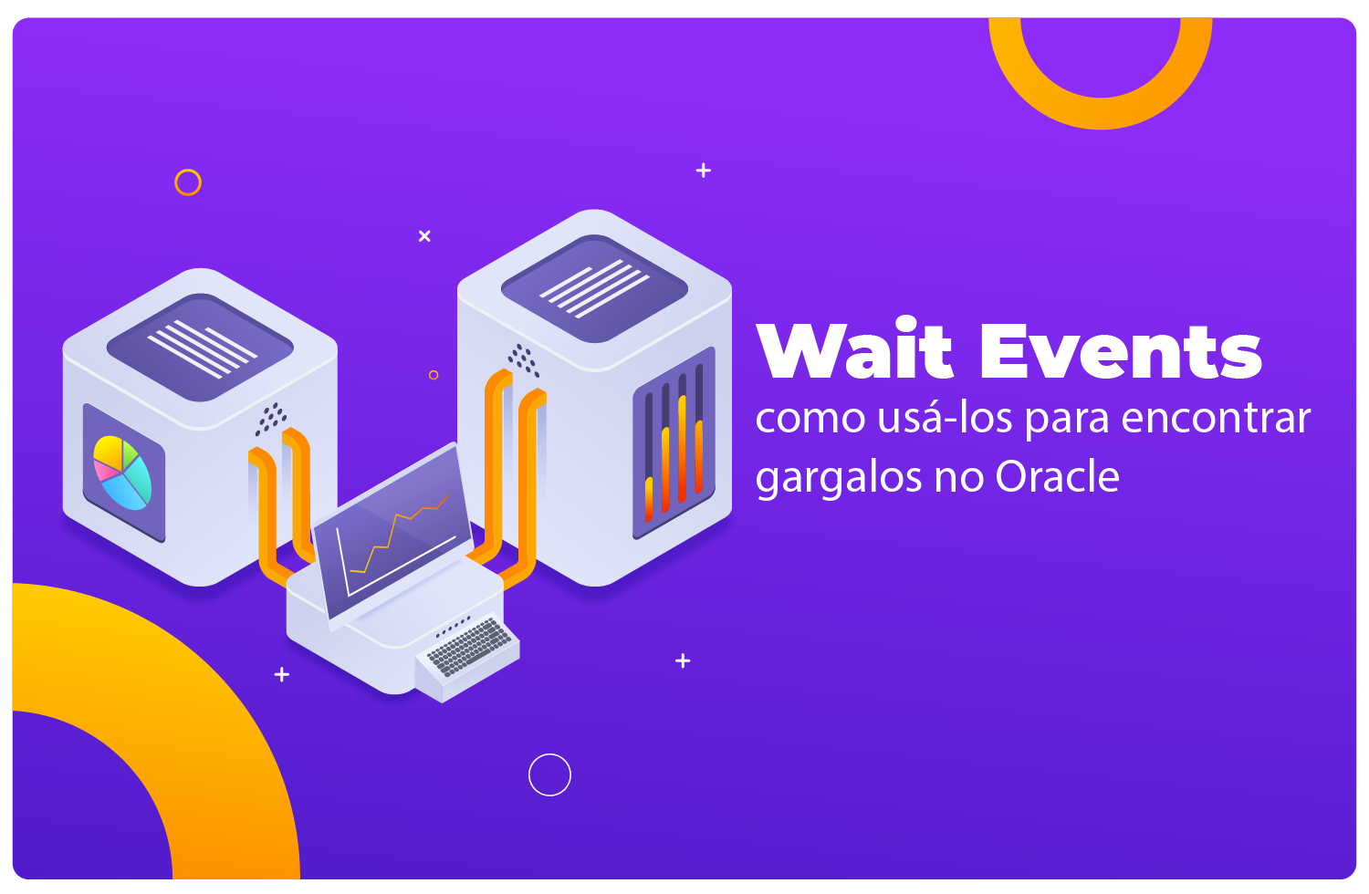 O que são 'wait events' e como usá-los para encontrar gargalos no Oracle