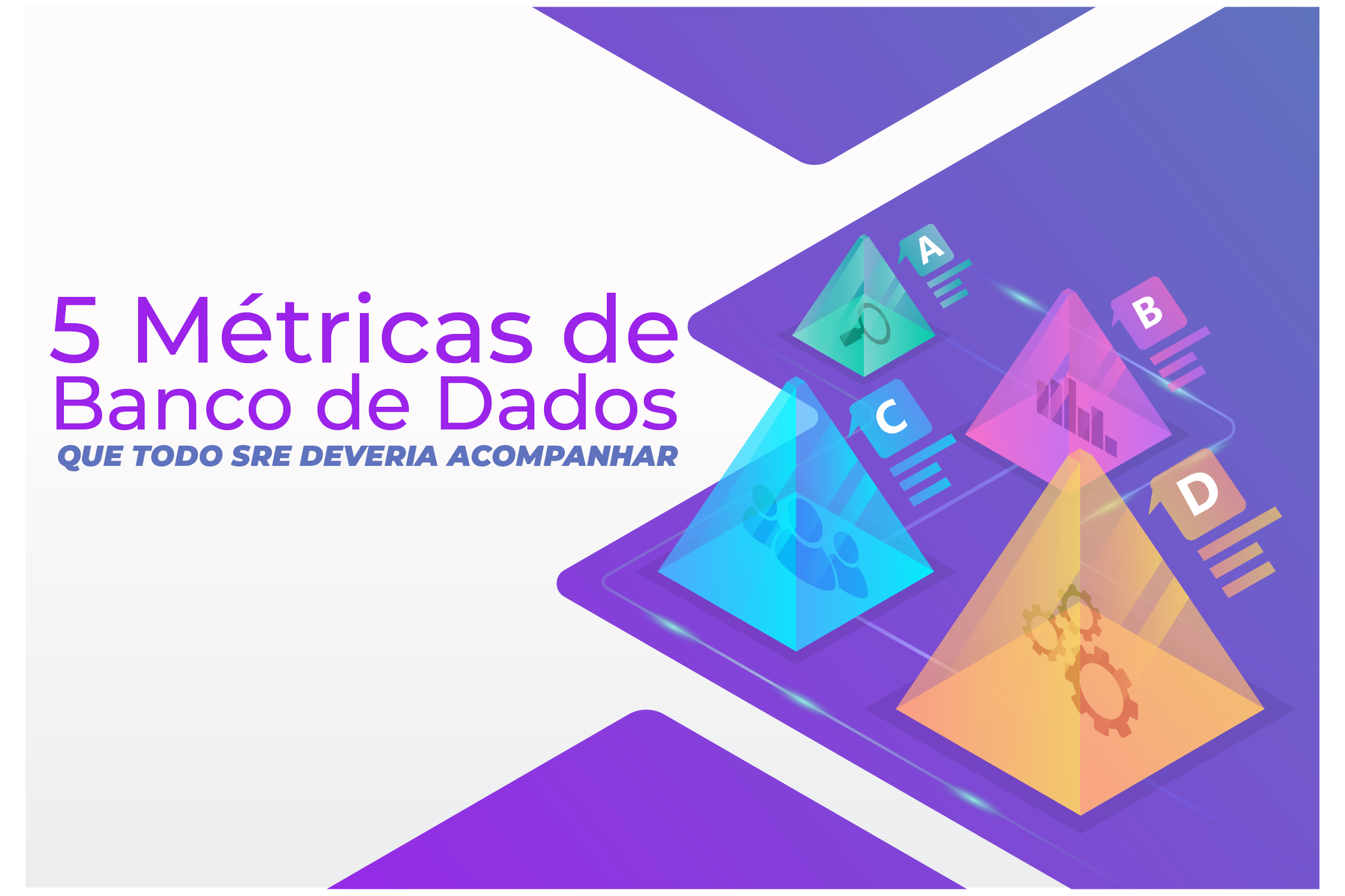 5 métricas de banco de dados que todo SRE deveria acompanhar