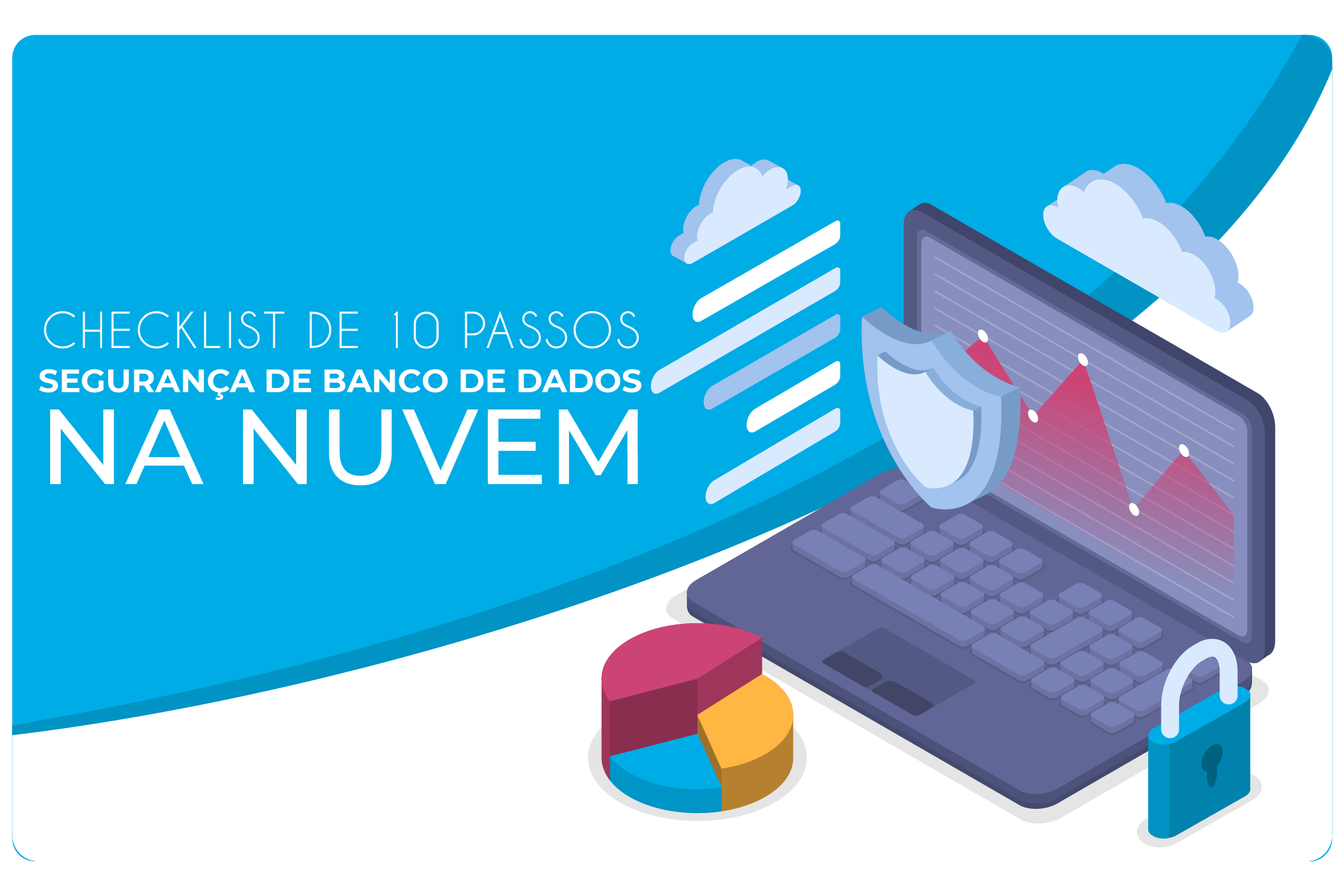 Checklist de segurança para bancos de dados na nuvem: 10 passos essenciais